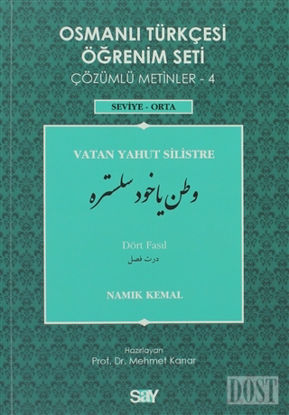Osmanlı Türkçesi Öğrenim Seti - Vatan Yahut Silistre - Dört Fasıl